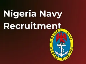 Nigerian Navy Recruitment 2025