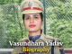 Vasundhara Yadav Biography