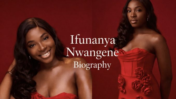 Ifunanya Nwangene Biography